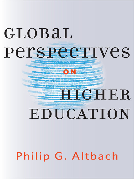 Title details for Global Perspectives on Higher Education by Philip G. Altbach - Available